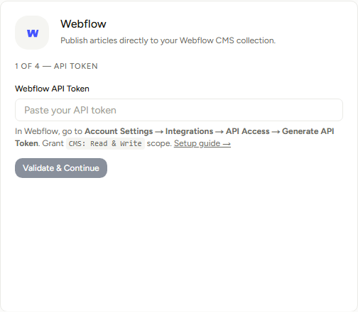 The Webflow card at step one. Notice the step counter reading 1 of 4 and the instruction naming the exact Webflow menu path for generating a token